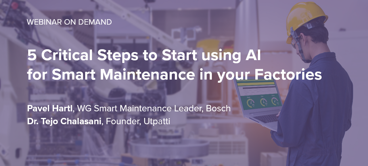 Utpatti Webinar to Start using AI for Smart Maintenance